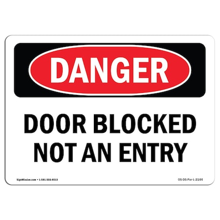 OSHA Danger Sign, Door Blocked Not An Entry, 7in X 5in Decal